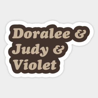 Doralee & Judy & Violet - Cream Sticker